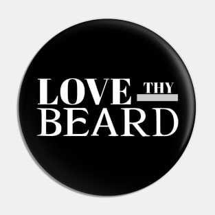 LOVE THY BEARD Pin