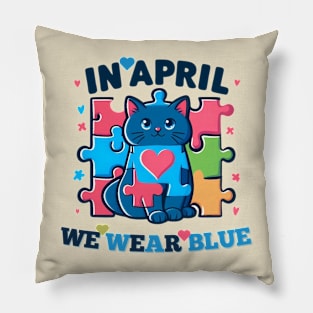 Cute Cat In April We Wear Blue Autism Awareness Month Pillow