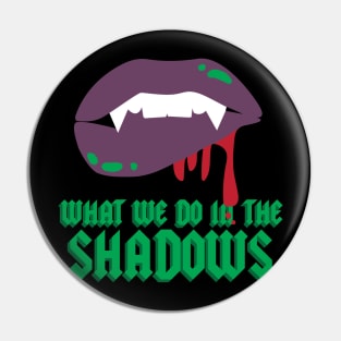 What We Do In The Shadows Pin