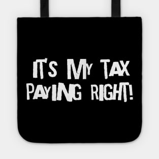 It’s my tax paying right Tote