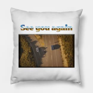 See you again Pillow