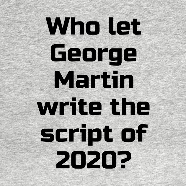 Disover 2020 by George - George Martin - T-Shirt