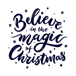 believe in the magic of christmas T-Shirt