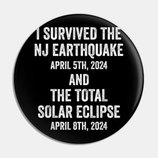 I Survived The NJ Earthquake and the Total Solar Eclipse Pin