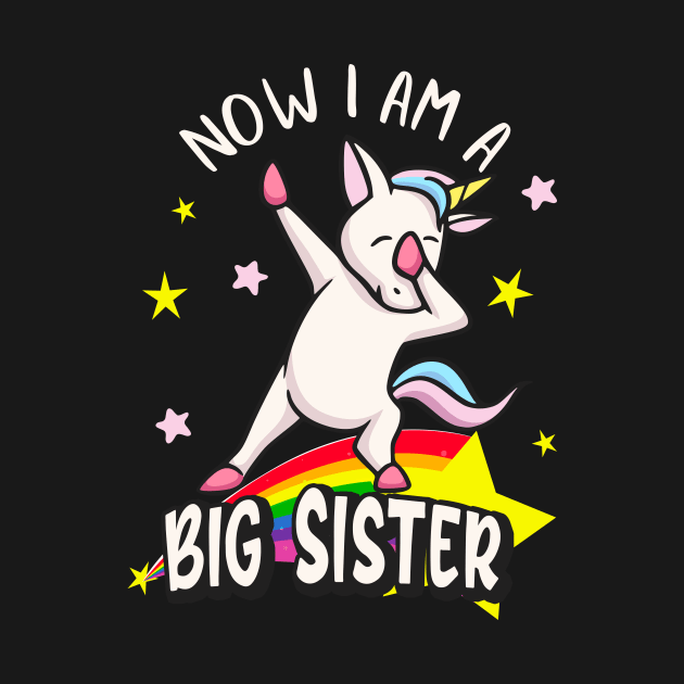 Now I'm A Big Sister Dabbing Unicorn Girls by Foxxy Merch