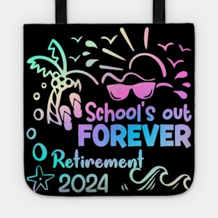 Schools Out Forever Retirement 2024 Tie Dye Retired Gift For Women Men Tote