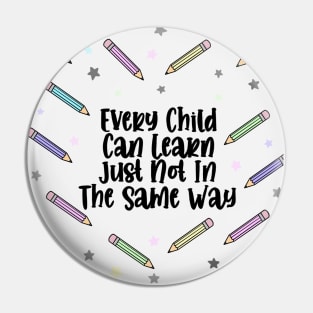 Every Child Can Learn Just Not In The Same Way Pin