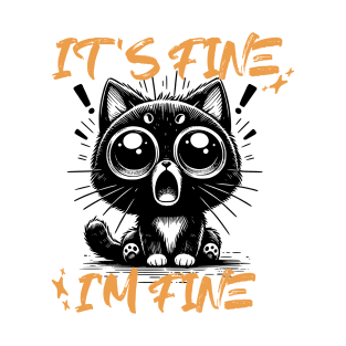 It's Fine I'm Fine T-Shirt