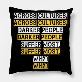 across cultures darker people suffer most why? Pillow