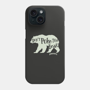 Don't Poke the Bear Phone Case