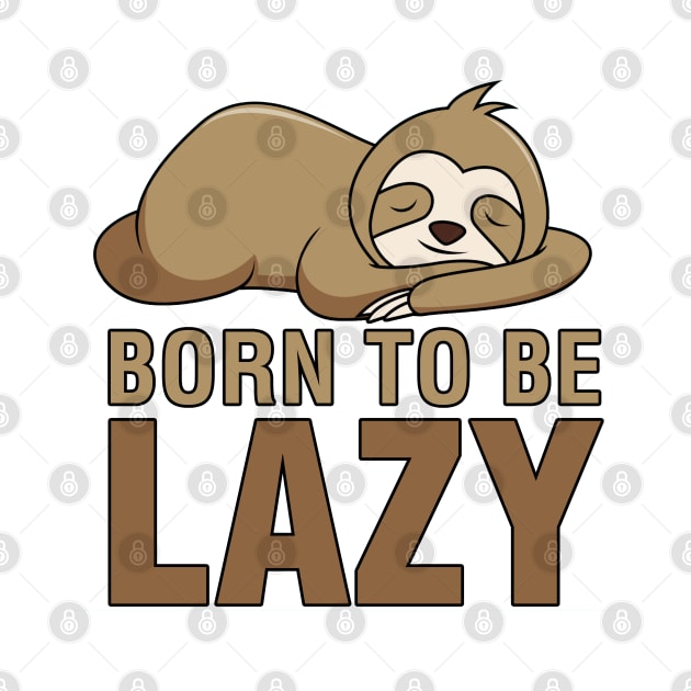 Born to Be Lazy by CityNoir