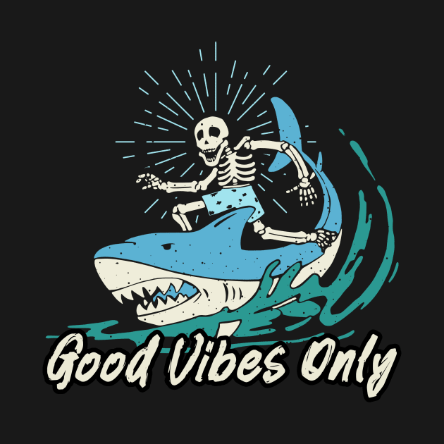 Good Vibes Only Shark by Print Horizon