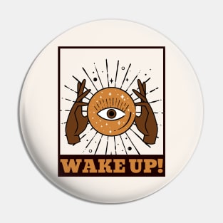 Wake Up! Pin