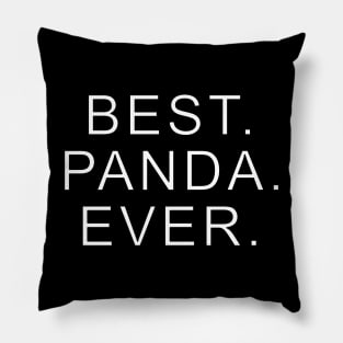 best panda ever White Pillow