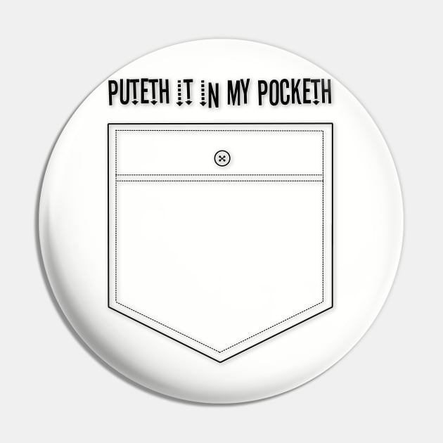 Puteth it in my pocketh Pin by ReadTheEyes