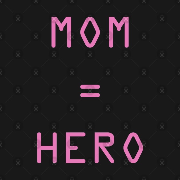 Mom Acronym Mom Hero by BiancaEm