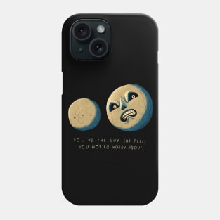 you vs the guy (moon) Phone Case