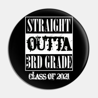 Straight outta 3rd Grade class of 2021 Pin