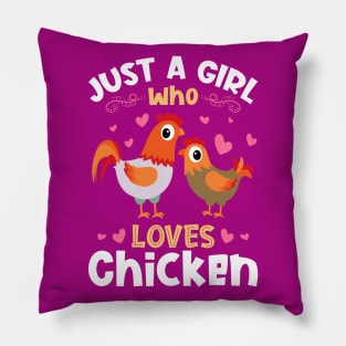 Just a Girl who Loves Chickens Gift Pillow