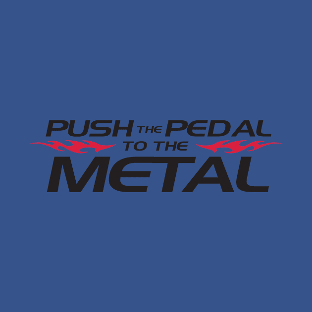 Push the Pedal to the Metal by nektarinchen