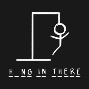 Hang In There T-Shirt