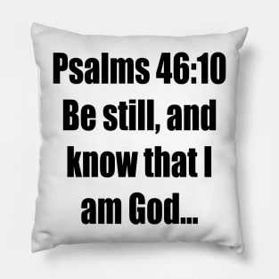 Psalm 46:10 King James Version (KJV) Bible Verse Typography Pillow