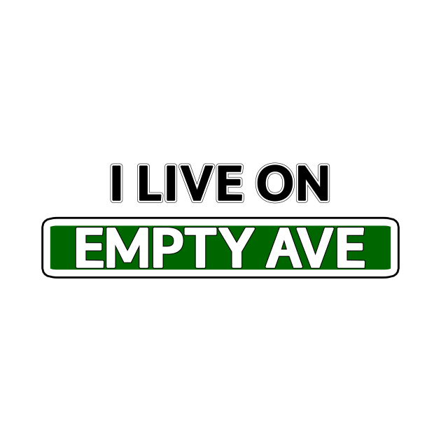 I live on Empty Ave by Mookle