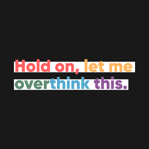 Hold on, let me overthink this mini by MouadbStore