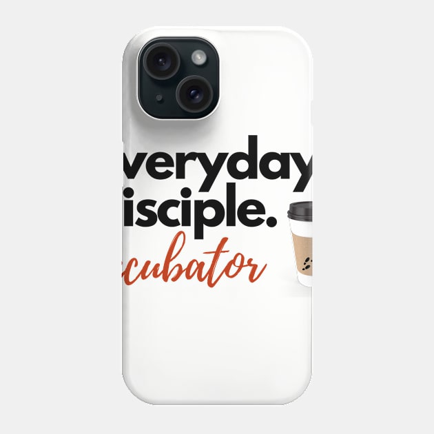 Everyday Disciple Incubator Phone Case by Everyday Disciple