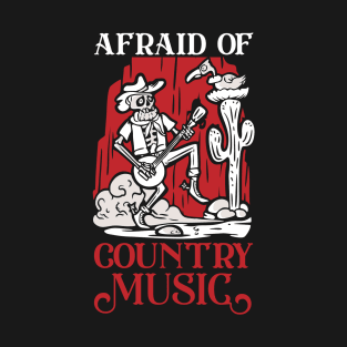 Metal Metal Head Horror Movie Fan Afraid of Country Music T-Shirt