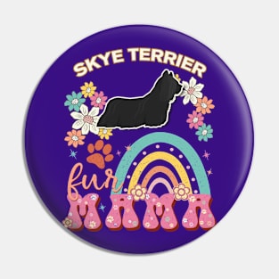 Skye Terrier Fur Mama, Skye Terrier For Dog Mom, Dog Mother, Dog Mama And Dog Owners Pin