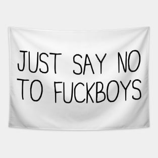 Say No To Fuckboys Tapestry