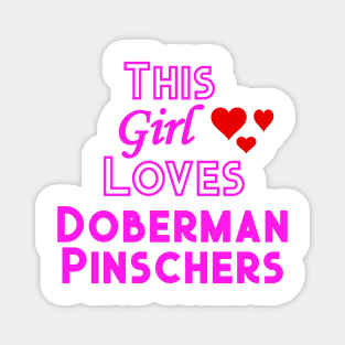 This Girl Loves Doberman Pinschers Magnet