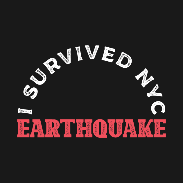 I Survived The NYC Earthquake by Sigmoid