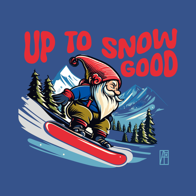 Up to Snow Good - Snowboarder Gnome - Funny Christmas - Happy Holidays - Xmas by ArtProjectShop