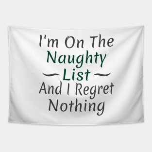 I'm On The Naughty List Tapestry