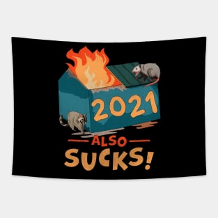 2021 Also Sucks | Funny Dumpster Fire Tapestry