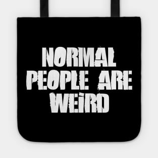 Normal People Are Weird Tote