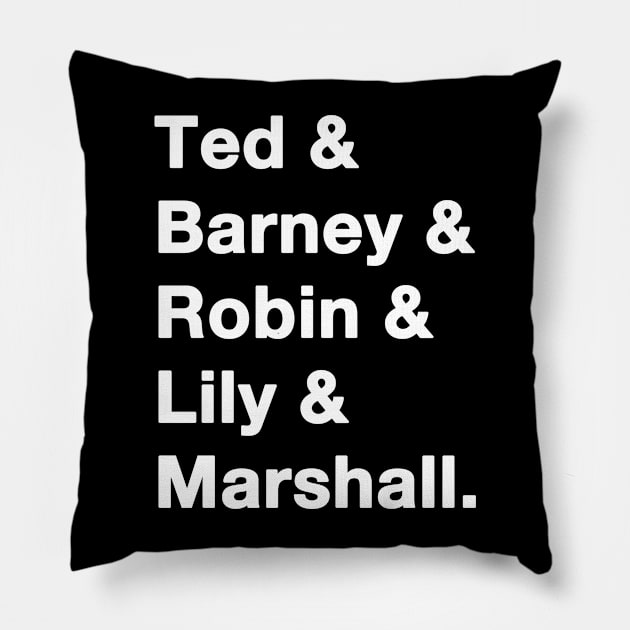 How I Met Your Mother Names W Pillow by IdenticalExposure