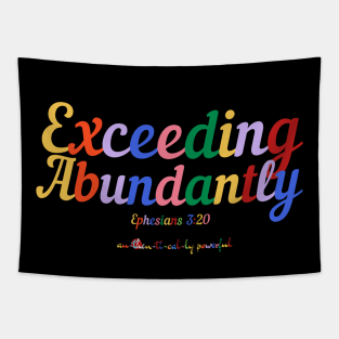 Exceeding Abundantly Tapestry