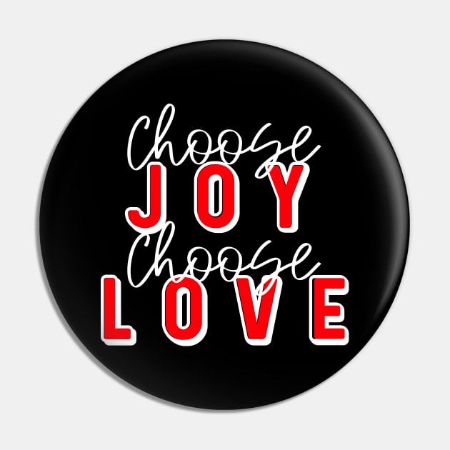 Choose Joy Choose Love Pin by Gsproductsgs