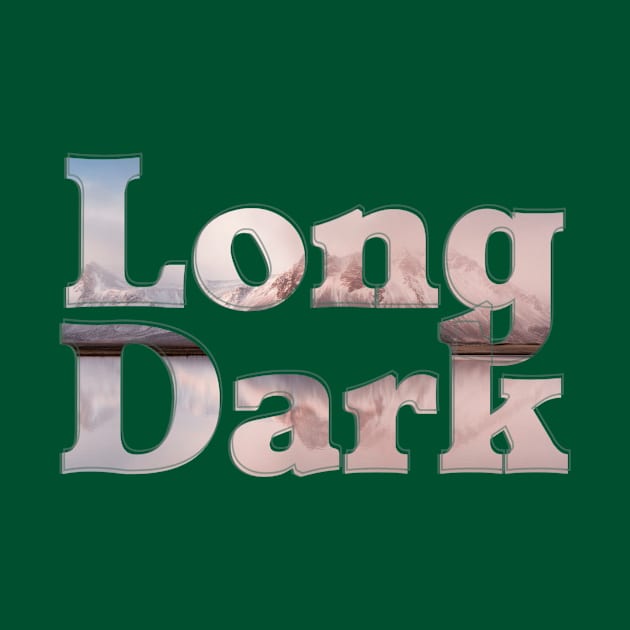 Long Dark by afternoontees