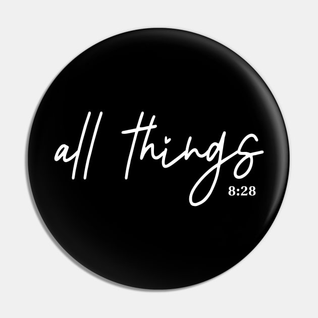 all things together work for good - Romans 8:28 - Manifest Pin by geekmethat