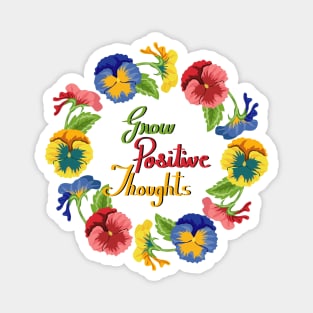 Grow Positive Thoughts - Pansy Flowers Magnet