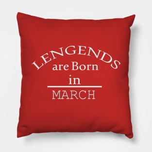 legends are born in march gift 2021 Pillow