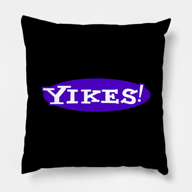 Yikes! Pillow by KingLoxx