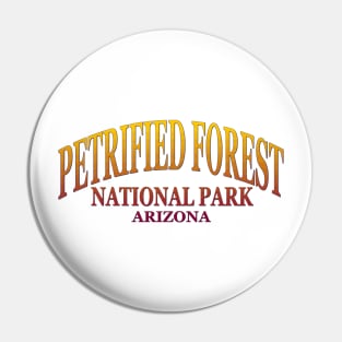 Petrified Forest National Park, Arizona Pin