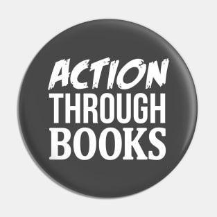 Action Through Books Pin