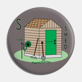 S is for SHED Pin