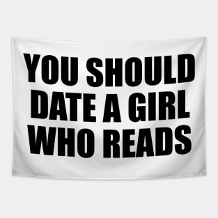 You should date a girl who reads Tapestry